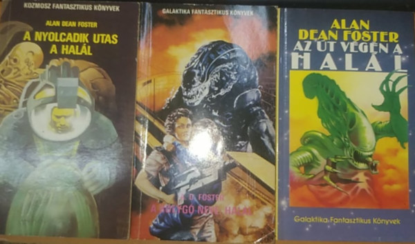 Alan Dean Foster - A nyolcadik utas a hall + A bolyg neve: hall + Az t vgn a hall (3 m)