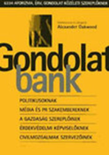 Alexander Oakwood (szerk.) - Gondolatbank - 6334 aforizma, rv, gondolat kzleti szereplknek