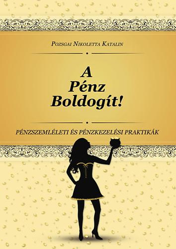 Pozsgai Nikoletta Katalin - A Pnz Boldogt!