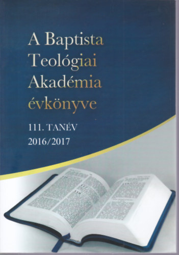 A Baptista Teolgiai Akadmia vknyve 111. tanv 2016/2017