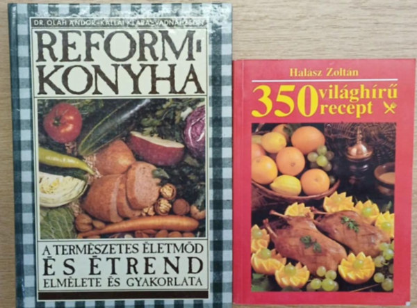 Halsz Zoltn (szerk.), Dr. Olh Andor - 2 db szakcsknyv: Reformkonyha - 350 vilghr recept