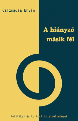 Csizmadia Ervin (Szerk.) - A hinyz msik fl