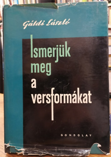 Gáldi László - Ismerjük meg a versformákat (Első kiadás)
