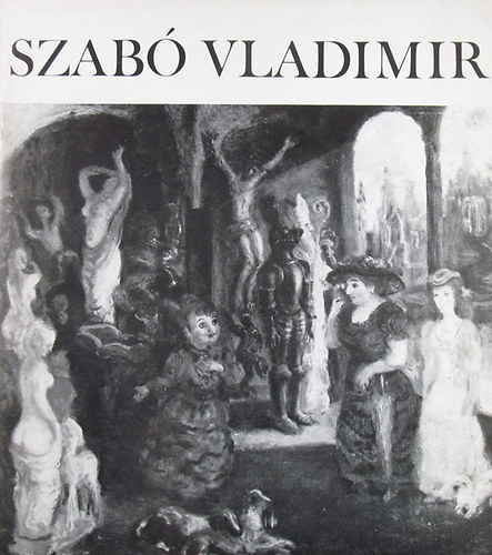 Kratochwill Mimi (Szerk.) - Szab Vladimir festmvsz killtsa Mcsarnok, Budapest 1980. IX. 19 - X. 26.