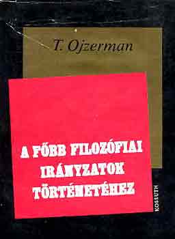 T. Ojzerman - A fbb filozfiai irnyzatok trtnethez