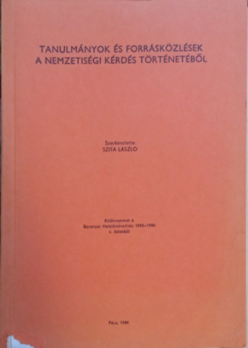 Szita L�szl� (szerk.) - Tanulm�nyok �s forr�sk�zl�sek a nemzetis�gi k�rd�s t�rt�net�b�l