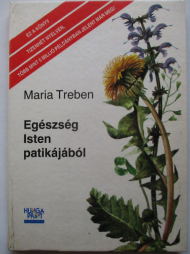 Maria Treben - Egészség Isten patikájából