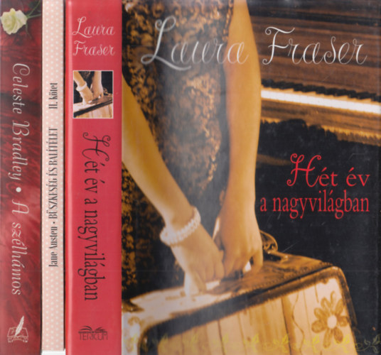 Laura Fraser, Jane Austen, Celeste Bradley - 3 db romantikus regny: Ht v a nagyvilgban + Bszkesg s baltlet + A szlhmos