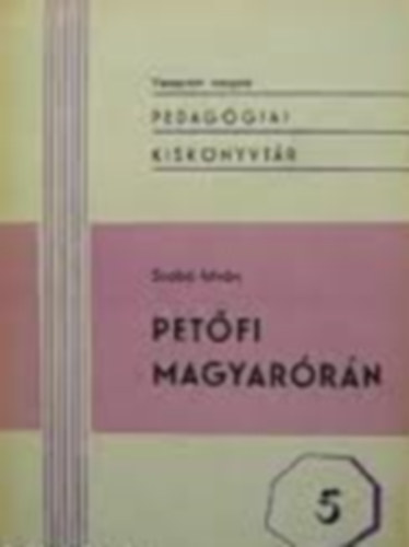 Szabó István - Petőfi magyarórán