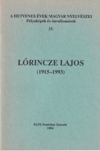 Bolla Klmn (szerk.) - Lrincze Lajos (1915-1993)