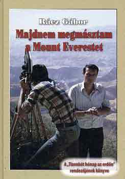 Rcz Gbor - Majdnem megmsztam a Mount Everestet