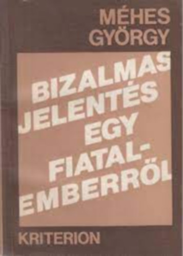 Mhes Gyrgy - Bizalmas jelents egy fiatalemberrl