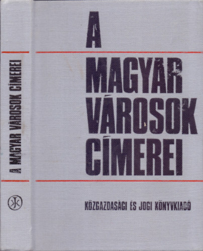 Castiglione Endre (�ssze�ll�totta) - A magyar v�rosok c�merei