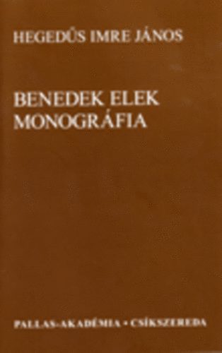 Heged�s Imre J�nos - Benedek Elek monogr�fia