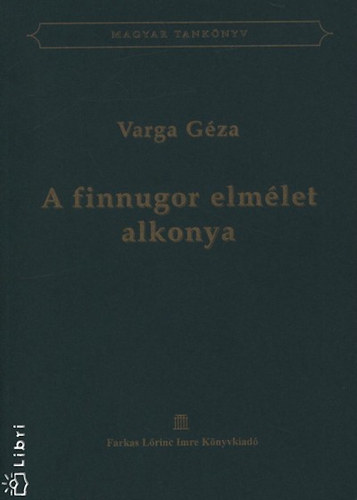 Varga Géza - A Finnugor Elmélet Alkonya