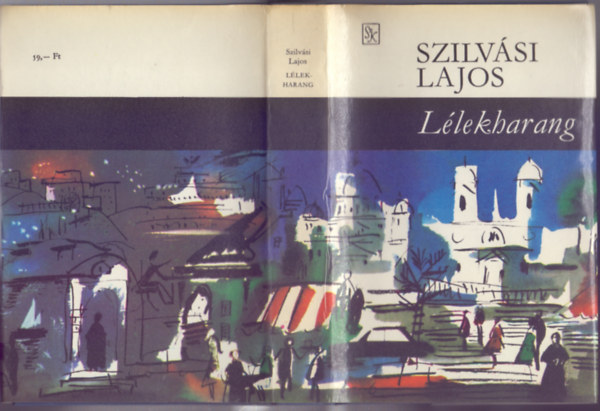 Szilv�si lajos, Szerk.: Benedek Mih�ly - L�lekharang (reg�ny)