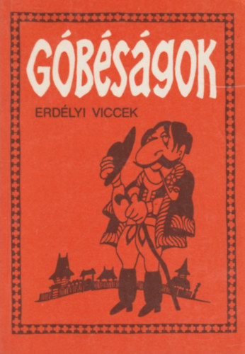 Hajdu Istvn (szerk.) - Gbsgok - Erdlyi viccek