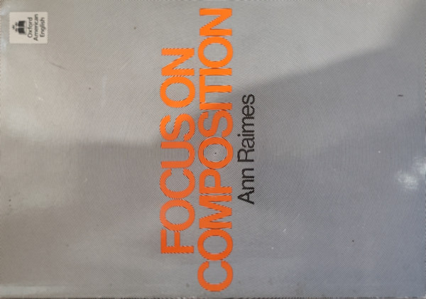 Raimes, Ann - Focus on Composition