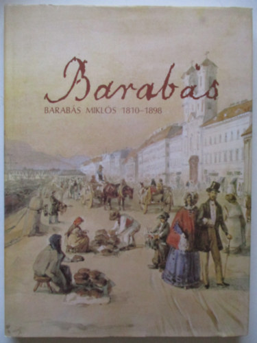 Szvoboda D. Gabriella - Barabs Mikls 1810-1898