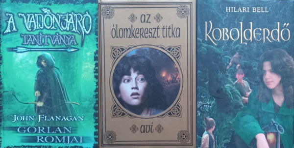 Hilari Bell, Avi, John Flanagan - 3 db fantasy regny fiataloknak: Gorlan romjai (A Vadonjr tantvnya 1.) + Kobolderd + Az lomkereszt titka