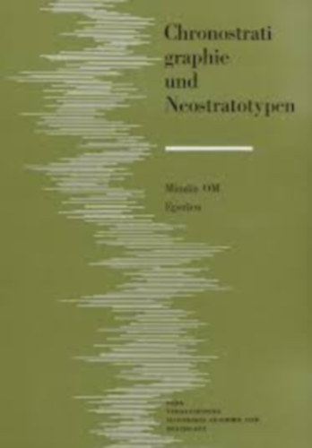 Chronostratigraphie und Neostratotypen: Miozän der Zentralen Paratethys, Band 5 (Kronosztratigráfia és neostratotípusok)