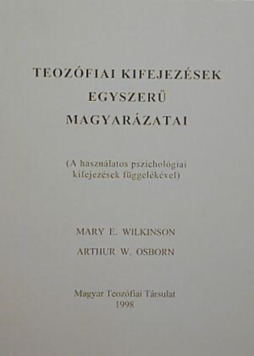 Wilkinson, M. E.-Osborn, A. W. - Teozfiai kifejezsek egyszer magyarzatai