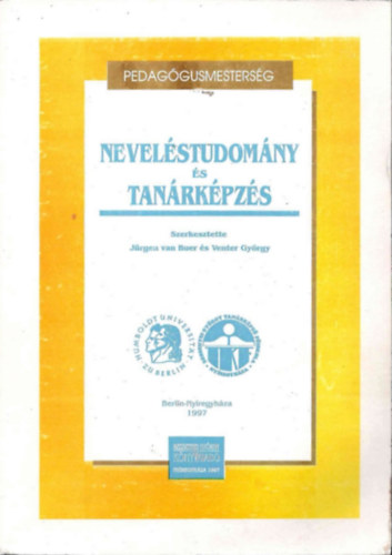Jürgen van Buer, Venter György - Pedagógusmesterség - Neveléstudomány és tanárképzés