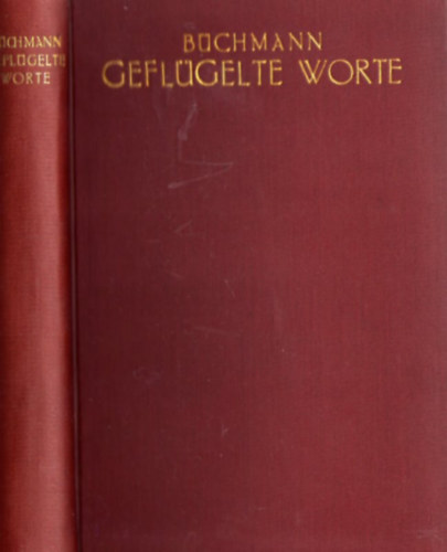 B�chmann, Georg und Leopold Heinemann - Gefl�gelte Worte : Der Zitatenschatz d. deutschen: B�chmann, Georg und Seller Image Gefl�gelte Worte : Der Zitatenschatz d. deutschen Volkes. Auf Grund d. Ausg. von Georg B�chmann bearb. u. bis auf d. j�ngste Zeit. erg. von L. Heinemann
