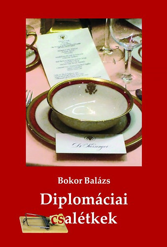 Bokor Bal�zs - Diplom�ciai csal�tkek