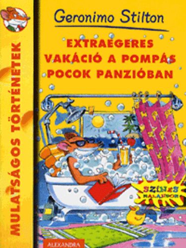 Geronimo Stilton - Extraegeres vakáció a pompás pocok panzióban