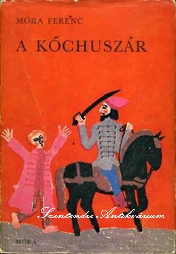 Mra Ferenc, Schindler Frigyesn (szerk.), Heinzelmann Emma (rajzai) - A kchuszr - Heinzelmann Emma illusztrciival