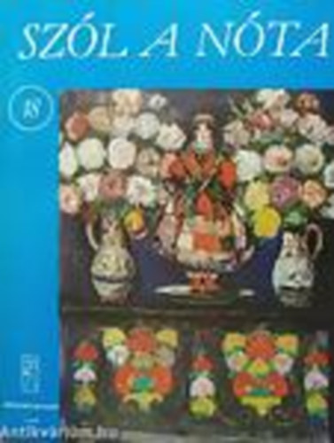 Vas Gbor (szerk.) - Szl a nta 18. - 69 magyar nta