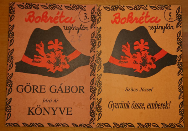 Grdonyi Gza, Szcs Jzsef - 2 fzet a Bokrta regnytrbl: Gre Gbor br r knyve, Gyernk ssze, emberek!