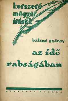 B�lint Gy�rgy - Az id� rabs�g�ban