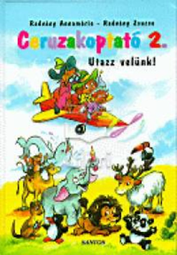 Radvány Annamária; Radvány Zsuzsa - Ceruzakoptató 2. - Utazz velünk