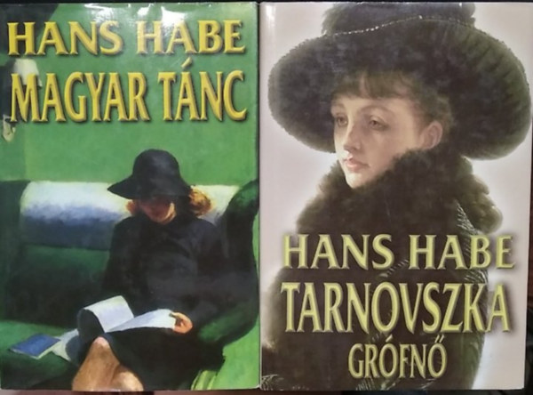 Hans Habe - 2 db Hans Habe m�: Tarnovszka gr�fn�+ Magyar t�nc