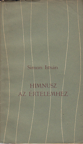 Simon István - Himnusz az értelemhez