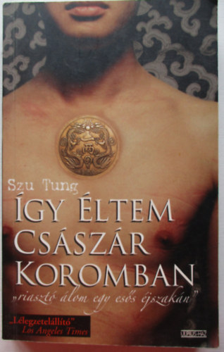 Szu Tung - gy ltem csszr koromban