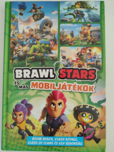 Hajnal János - Brawl Stars és más mobil játékok - Boom Beach,Clash , Royal,Clash of Clans és egy újdonság