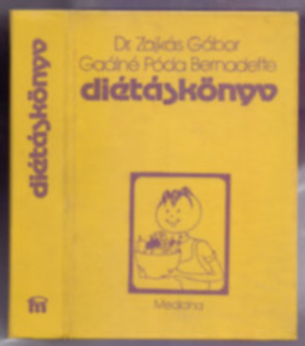 Dr. Zajkás Gábor, Gaálné Póda Bernadette - Diétáskönyv (Cukorbetegek, máj- és epebetegek, gyomor- és bélbetegek, vesebetegek, magas vérnyomásos, érelmeszesedéses, infarktusos, köszvényes, vérszegény, lázas, leromlott, elhízott betegek, valamint gyermeket váró és szoptató