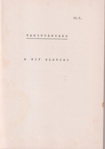 Tantvnysg  - A hit alapjai