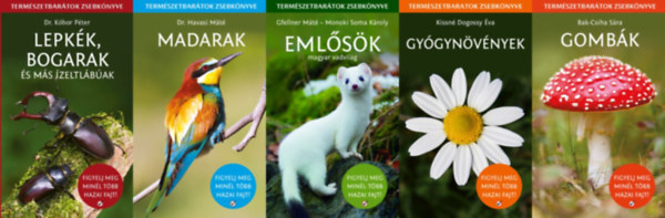 Dr. K�bor P�ter, Dr. Havasi M�t�, Gfellner M�t� Monoki Soma K�roly, Kissn� Dogossy �va, Bak-Csiha S�ra - 5 db a Term�szetbar�tok zsebk�nyve sorozatb�l: Lepk�k, bogarak �s m�s �zeltl�b�ak + Madarak + Eml�s�k - Magyar vadvil�g + Gomb�k + Gy�gyn�v�nyek