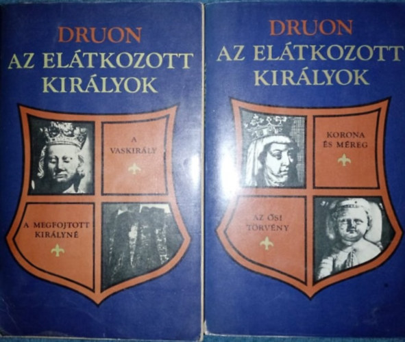 Maurice Druon - Az eltkozott kirlyok I-II.