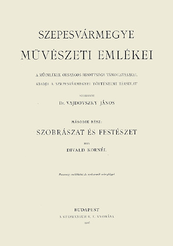 Divald Kornl - Szepesvrmegye mvszeti emlkei II.