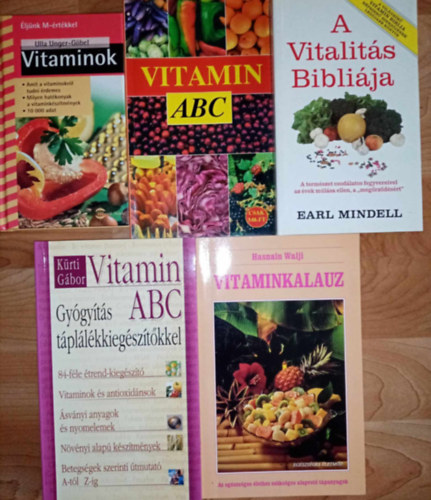 Ulla Unger-Gbel, Keser Katalin-Fazekas goston, Earl Mindell, Krti Gbor, Hasnain Walji - Mindent a vitaminokrl knyvcsomag (5db) Vitaminok - Egszsges hatanyagok (lnk M-rtkkel) / Vitamin ABC / A vitalits biblija - A termszet csodlatos fegyvereivel az vek mlsa ellen / Vitamin ABC - gygyts tpllkkie