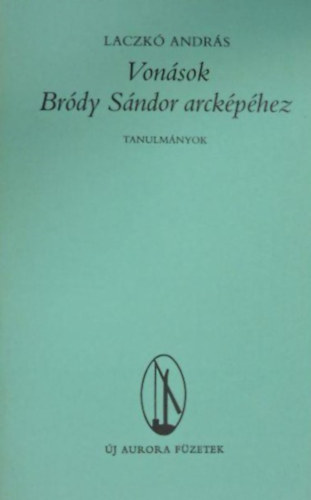 Laczk� Andr�s - Von�sok Br�dy S�ndor arck�p�hez