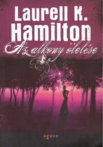 Laurell K. Hamilton - Az alkony ölelése