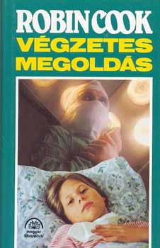 Robin Cook - Végzetes megoldás