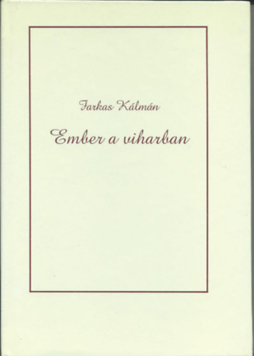 Farkas Klmn - Ember a viharban + Boldogtalansgra tlve