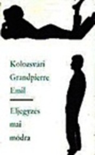 Kolozsvári Grandpierre Emil - Eljegyzés mai módra